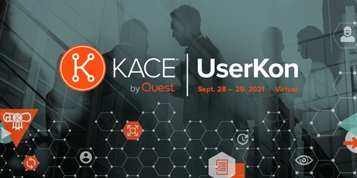 Hurry! The Window to Register for KACE UserKon 2021 is Closing