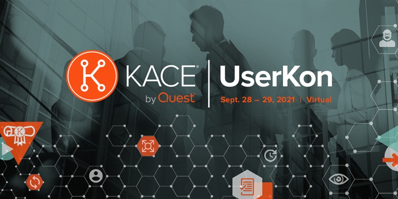 KACE UserKon 2021 Will Be Free, Live and Interactive, Not Recorded. Don’t Miss!