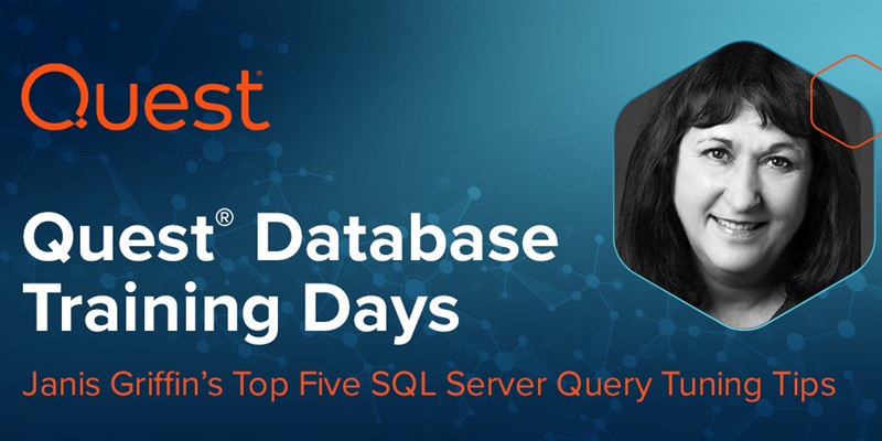 Top Five SQL Performance Tuning Tips from Industry Expert, Janis Griffin