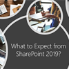What to Expect from SharePoint 2019