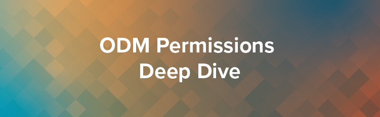 ODM Permissions Deep Dive