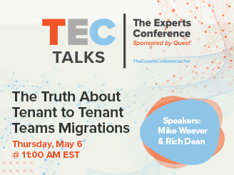 TEC Talk: The Truth About Tenant-to-Tenant Teams Migrations