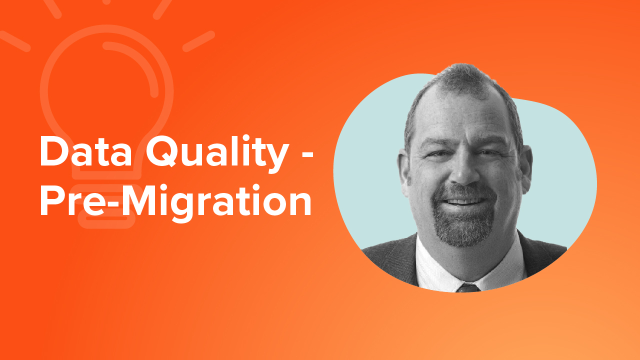 Data Quality - Pre-Migration