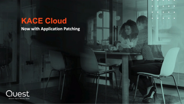 Patch, secure, and automate every endpoint in your hybrid IT environment with KACE Cloud