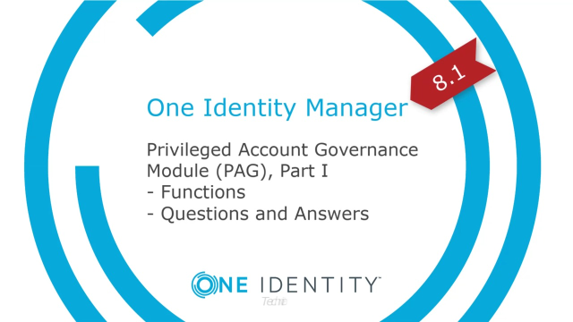 One Identity Manager | Privileged Account Governance #2 | Questions and Answers