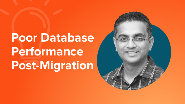 Poor Database Performance Post-Migration