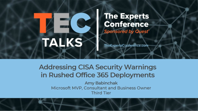 TEC Talk: Addressing CISA Security Warnings in Rushed Office 365 Deployments