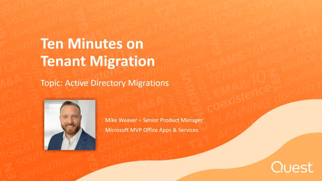 Ten Minutes on Tenant Migration - Active Directory Migrations
