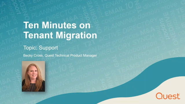 Ten Minutes on Tenant Migration - Support