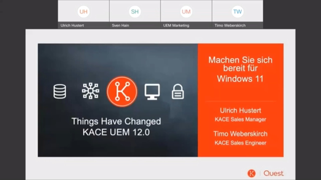 Things have changed: KACE UEM 12.0 - Machen Sie sich bereit für Windows 11