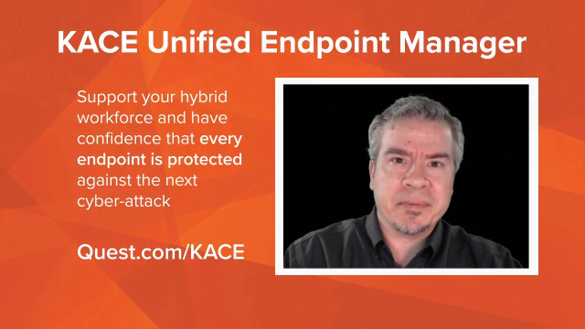 Unify the management of all endpoints with KACE Unified Endpoint Manager