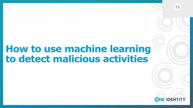 Webcast: How to Use Machine Learning to Detect Malicious Activities in Your Network