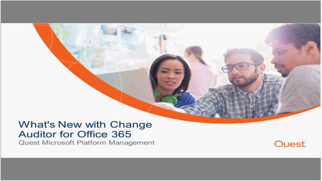 What's New with Office 365 Auditing and Change Auditor